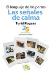 El lenguaje de los perros, Señales de calma. Turid Rugaas edición 25 aniversario